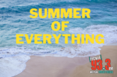 Fickle 93.3's Summer of Everything